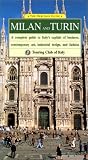 Milan and Turin: A Complete Guide to Italy`s Capitals of Business, Contemporary Art, Industrial Design, and Fashion (Heritage Guides)