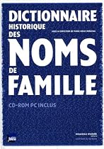 DICTIONNAIRE HISTORIQUE DES NOMS DE FAMILLE + CD ROM GRATUIT
