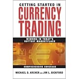 Getting Started in Currency Trading: Winning in Todays Hottest Marketplace (Getting Started In.....)
