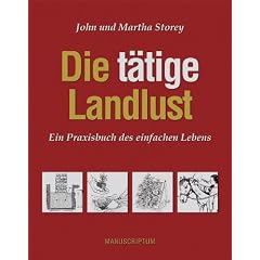 Die t�tige Landlust: Ein Praxisbuch des einfachen Lebens
