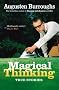 Magical Thinking: True Stories