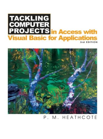Tackling Computer Projects in Access With Visual Basic