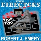 The Directors: Take Two | Robert J. Emery