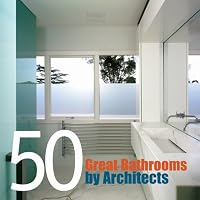 50 Great Bathrooms by Architects (By Architects)