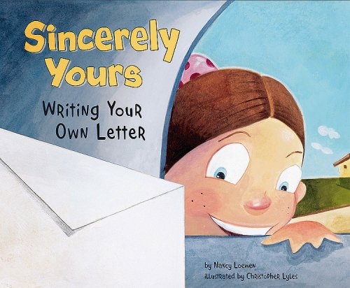 Sincerely Yours: Writing Your Own Letter (Writer's 