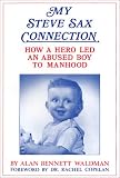 My Steve Sax Connection: How a Hero Led an Abused Boy to Manhood