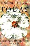 Finding the Joy in Today: Practical Readings for Living with Chronic Illness