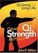 Develop Qi Strength & Power: Qi Gong for Long Life
