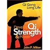 Develop Qi Strength & Power: Qi Gong for Long Life