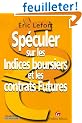 Sp�culer sur les Indices boursiers et les contrats Futures