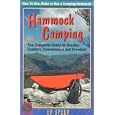 Hammock Camping: The Complete Guide to Greater Comfort, Convenience and Freedom by Ed Speer