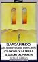 El vagabundo, los secretos del coraz�n, los dioses de la tierra, el jard�n del profeta