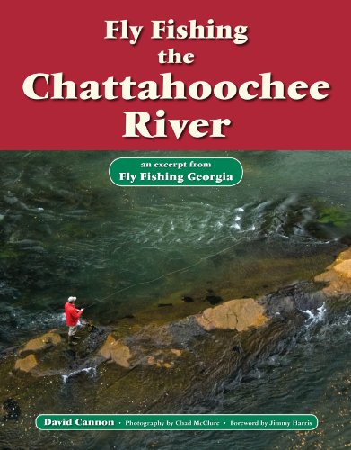 Fly Fishing the Chattahoochee River: An Excerpt from Fly Fishing Georgia (No Nonsense Fly Fishing Guidebooks)