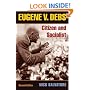 Eugene V. Debs: Citizen and Socialist (The Working Class in American History)