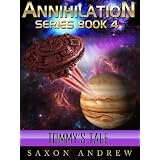 Annihilation - Tommy's Tale (Annihilation Series (Book Four)) ~ Saxon Andrew