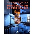Le grand livre de la d�coration int�rieure