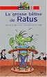 La Grosse b�tise de Ratus