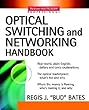 Optical switching and networking handbook - [electronic resource]  : Regis J. "Bud" Bates.
