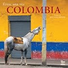 Erase una vez Colombia by William Ospina