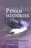 Penan Histories: Contentious Narratives in Upriver Sarawak (Verhandelingen Van Het Koninklijk Instituut Voor Taal-, Land-...