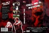 Call Me A Psycho