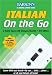 Italian On the Go with Audiocassettes: A Level One Language Program (On the Go Language Learning Programs)