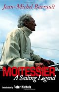 Moitessier: A Sailing Legend