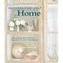Accessorize Your Home: Over 400 Perfect Finishing Touches for Your Living Space