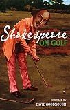 Shakespeare on Golf