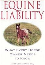 Equine Liability: What Every Horse Owner Needs to Know
