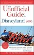 The Unofficial Guide to Disneyland 2006 (Unofficial Guides)