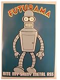 Futurama Poster Bender Bite My Shiny Metal Ass 24 By 36