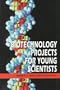 Biotechnology Projects for Young Scientists