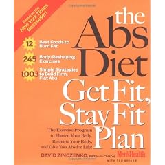 The Abs Diet Get Fit, Stay Fit Plan: The Exercise Program to Flatten Your Belly, Reshape Your Body, and Give You ABS for Life!