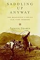 Saddling Up Anyway: The Dangerous Lives of Old-Time Cowboys