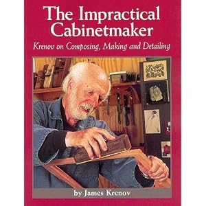 The Impractical Cabinetmaker by James Krenov