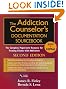 

The Addiction Counselor's Documentation Sourcebook: The Complete Paperwork Resource for Treating Clients with Addictions (PracticePlanners�)