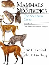 Mammals of the Neotropics: Southern Cone - Chile, Argentina, Uruguay, Paraguay v. 2 (Mammals of Neotropics)