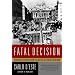 Fatal Decision: Anzio and the Battle for Rome