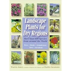 Landscape Plants for Dry Regions: More Than 600 Species From around the World