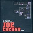 The Best of Joe Cocker: Live The Best of Joe Cocker: Live