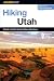 Books : Hiking Utah, 3rd (State Hiking Series)