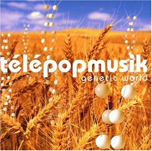 T&eacute;l&eacute;popmusik - Genetic World (2001) - Zortam Music