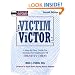 From Victim To Victor: A Step By Step Guide For Ending the Nightmare of Identity Theft, Second Edition with CD