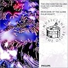 The Enchanted Island (Music for a restoration Tempest) Pickett, Musicians of the Globe by Matthew Locke, Henry Purcell, English Anonymous, Jean-Baptiste Lully, and Giovanni Battista Draghi