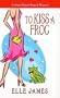 To Kiss a Frog