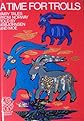 A Time for Trolls: Fairy Tales from Norway