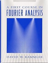 A First Course in Fourier Analysis