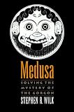 Medusa: Solving the Mystery of the Gorgon