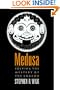 Medusa: Solving the Mystery of the Gorgon